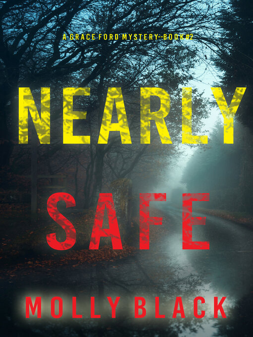 Title details for Nearly Safe by Molly Black - Wait list